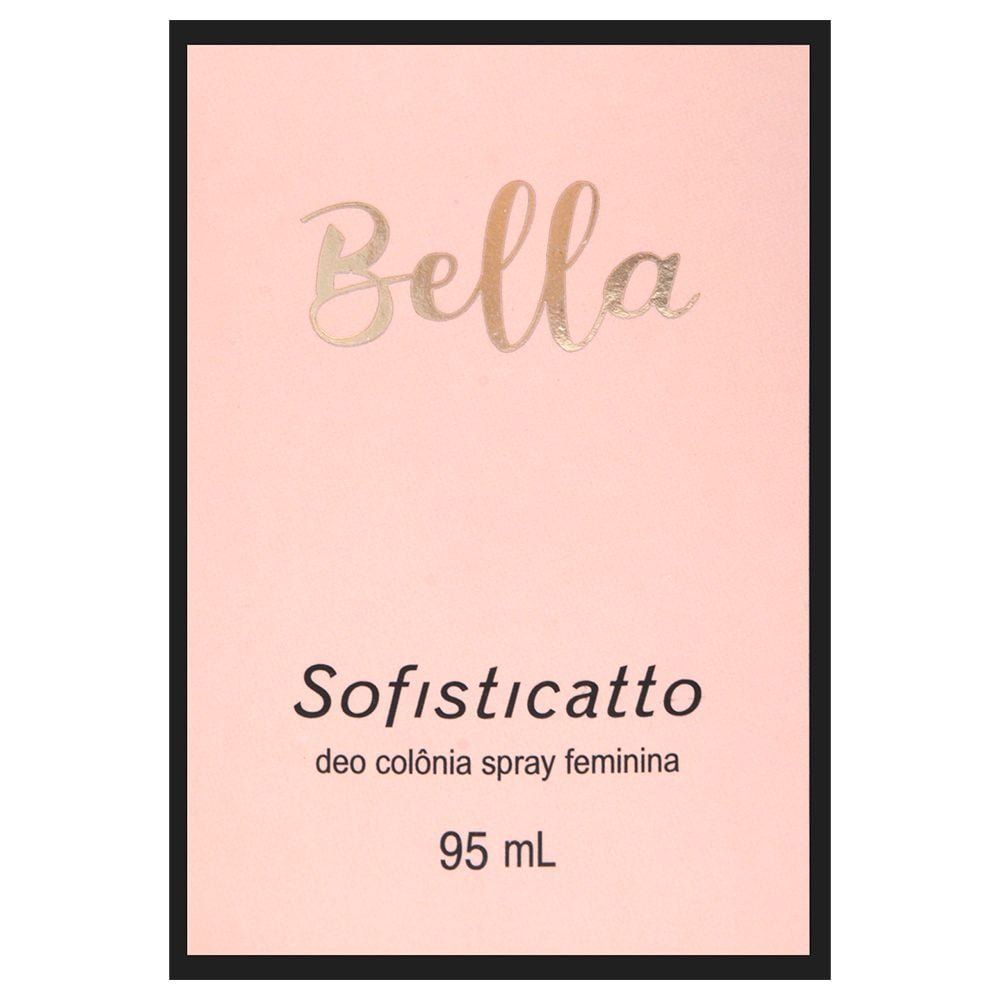 Bella Deo Colônia Spray Feminina 95ml Sofisticatto